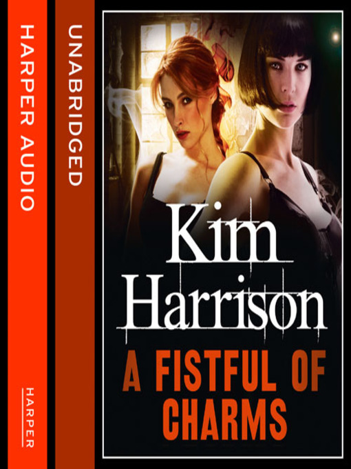 Title details for A Fistful of Charms by Kim Harrison - Available